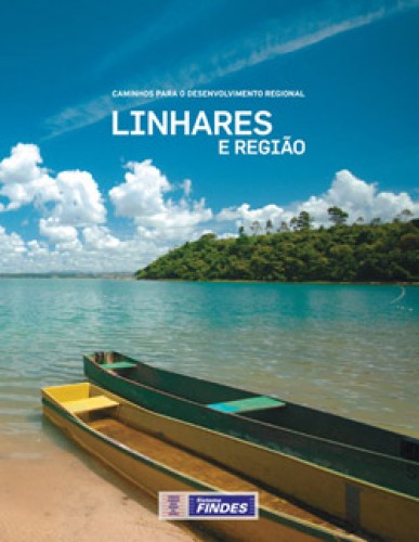 "Caminhos para o Desenvolvimento Regional" foi lançado em Linhares